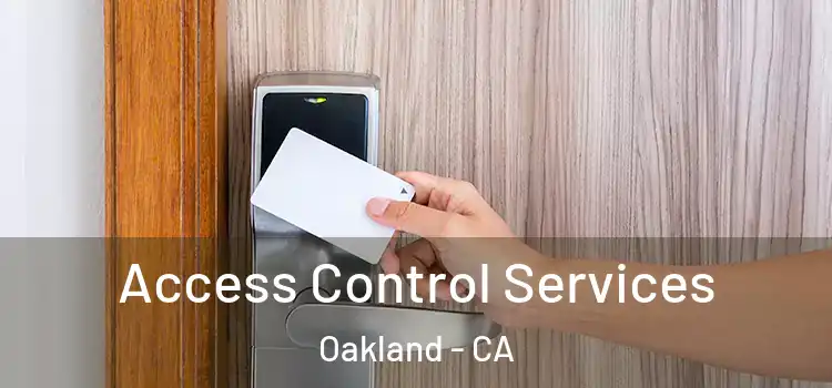  Access Control Services Oakland - CA