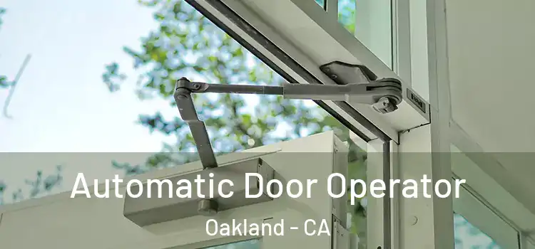  Automatic Door Operator Oakland - CA