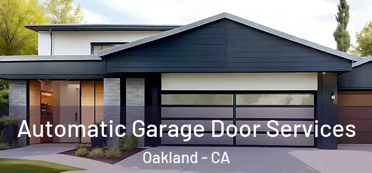  Automatic Garage Door Services Oakland - CA