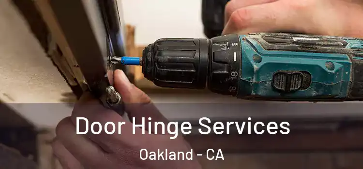  Door Hinge Services Oakland - CA
