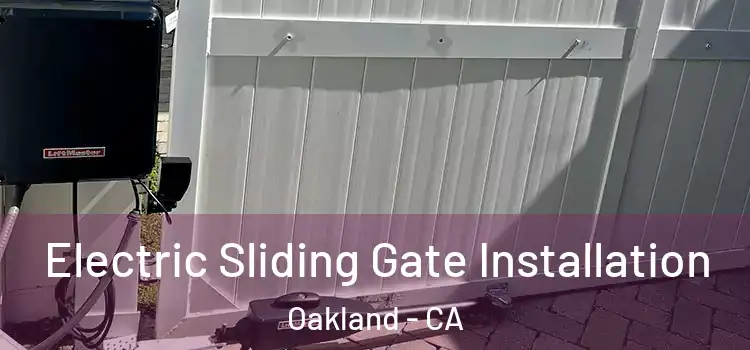  Electric Sliding Gate Installation Oakland - CA