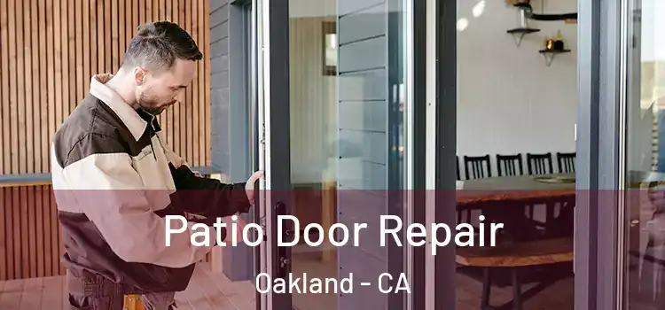  Patio Door Repair Oakland - CA