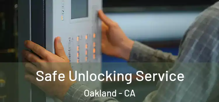  Safe Unlocking Service Oakland - CA