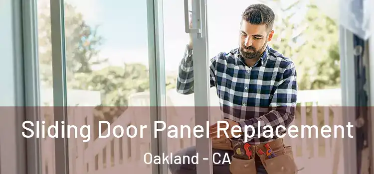  Sliding Door Panel Replacement Oakland - CA