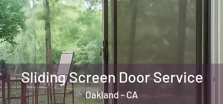  Sliding Screen Door Service Oakland - CA