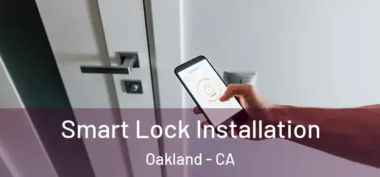  Smart Lock Installation Oakland - CA